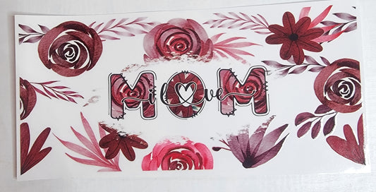 Mother's Day Floral Love Mom - 16 oz Libby UV DTF Wrap RTS
