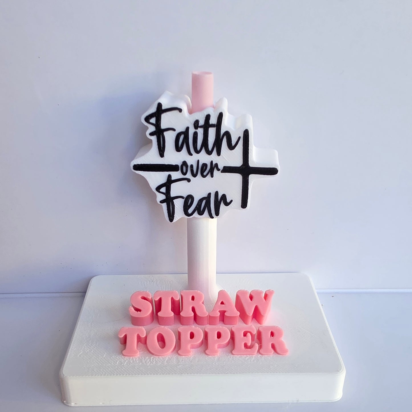 Faith Over Fear 3D Printed Straw Topper