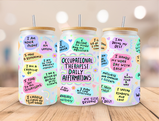 Medical Occupational Therapist Daily Affirmations - 16 oz Libby UV DTF Wrap