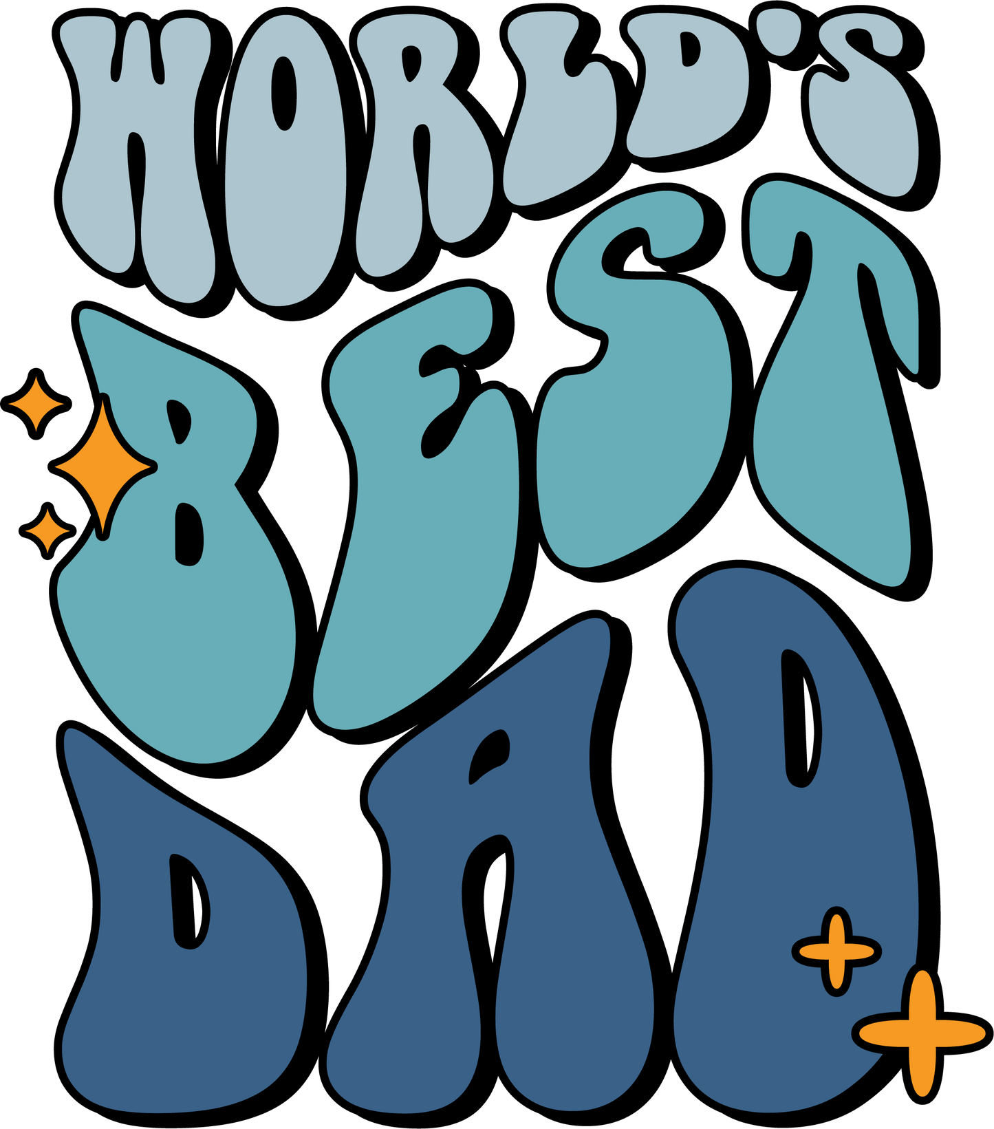 Fathers Day Worlds Best Dad - UVDTF Decal