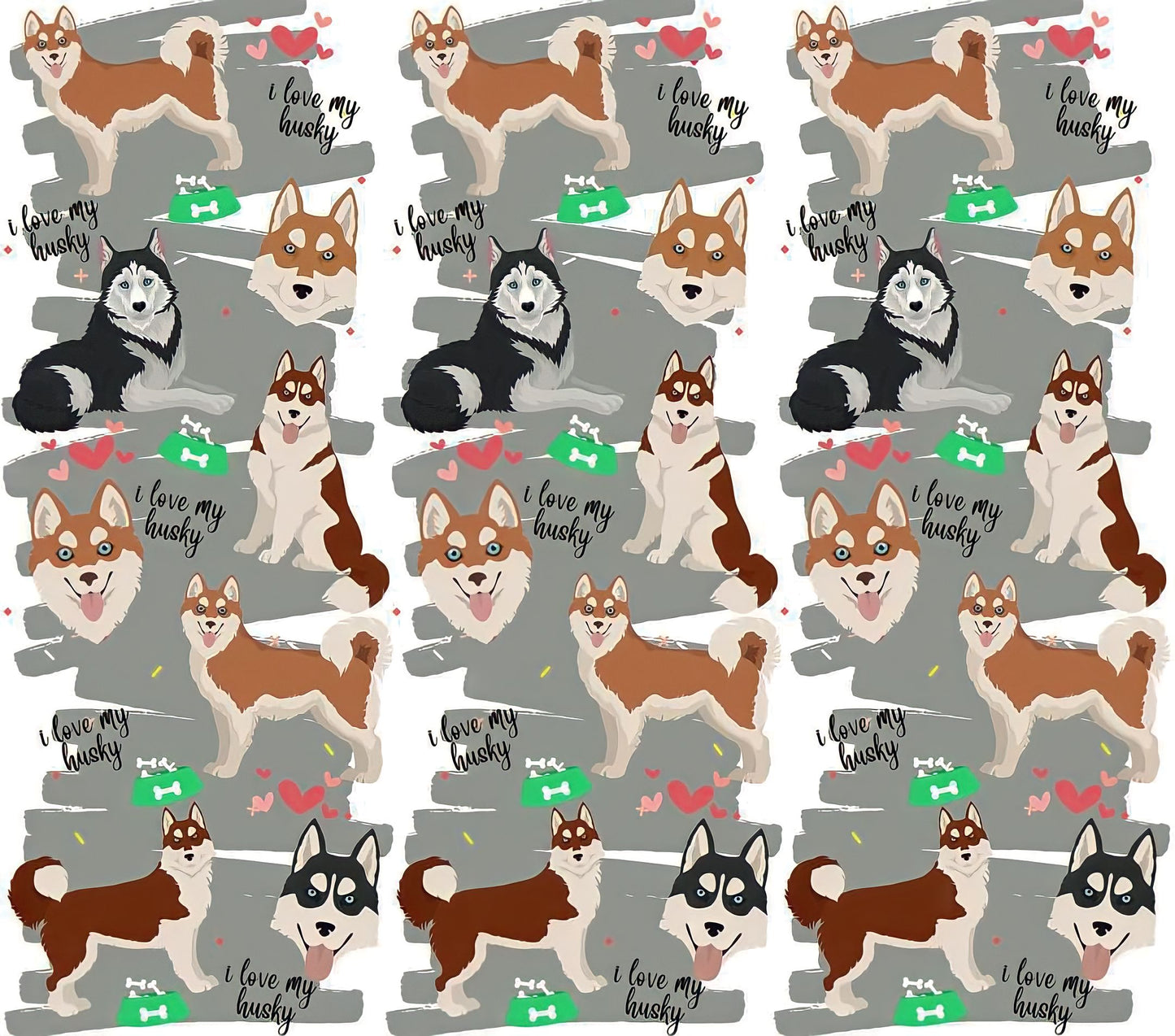 Huskey Appreciation - Cartoon - "I Love My Huskies" - Brown & Black w/ Grey Background - 20 Oz Sublimation Transfer
