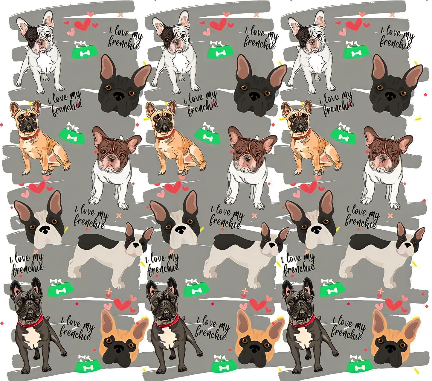 French Bulldog Appreciation - Cartoon - "I Love My Frenchie" - Assorted Colored Dogs w/ Grey Background - 20 Oz Sublimation Transfer