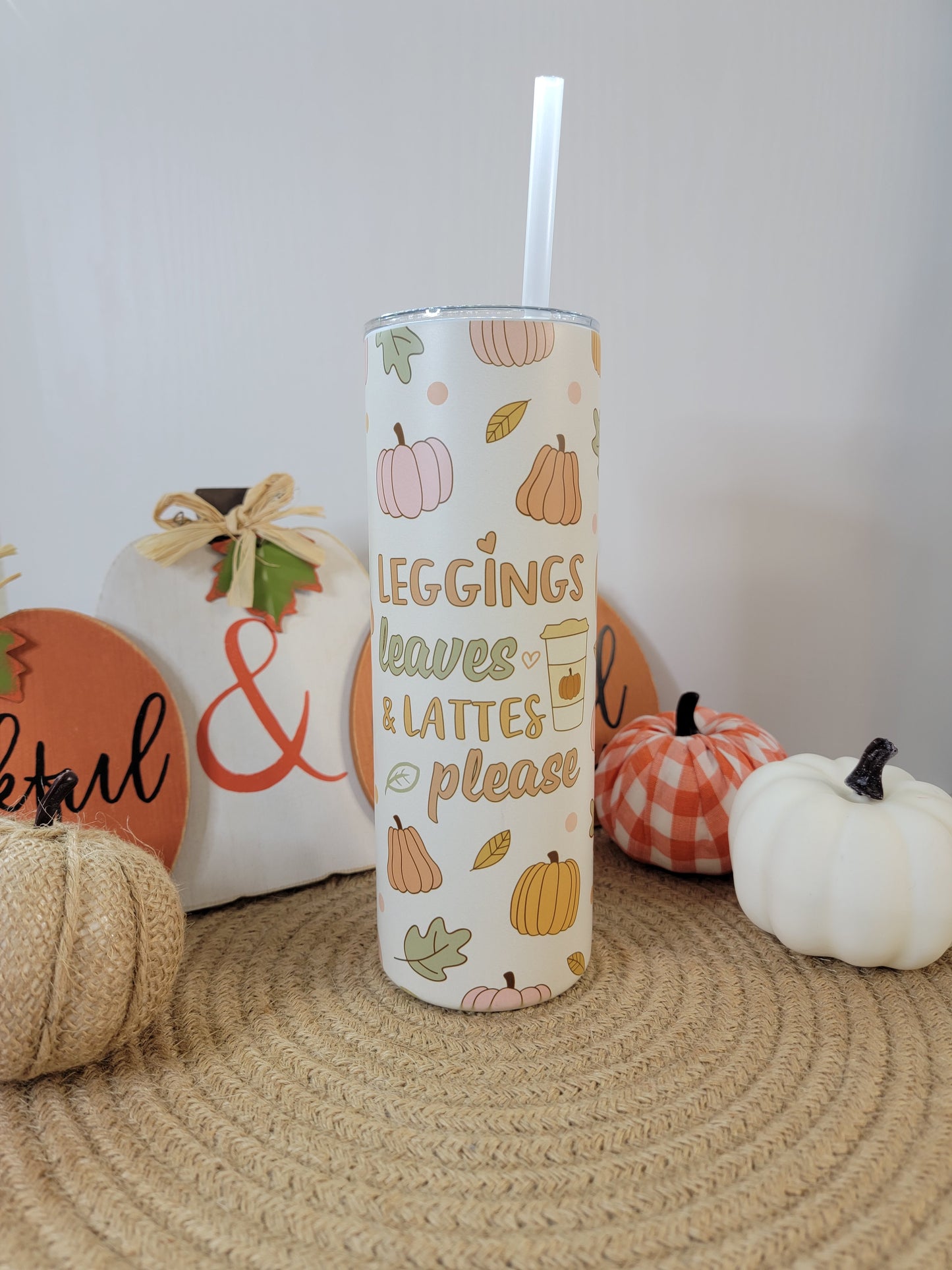 Fall leggings Leaves and latte please 20 OZ Sublimation Tumbler