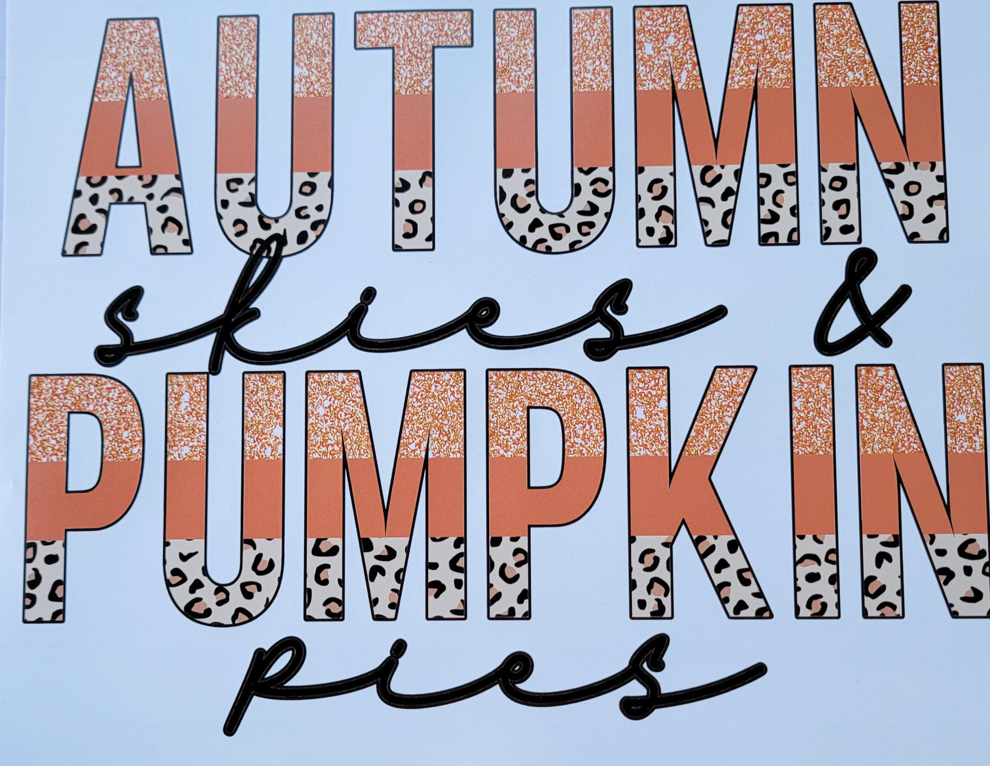 Autumn skies and pumpkin pies HTV Heat Transfer Vinyl