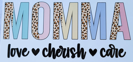 Momma love, cherish, care HTV Heat Transfer Vinyl