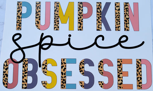 Pumpkin spice obsessed HTV Heat Transfer Vinyl