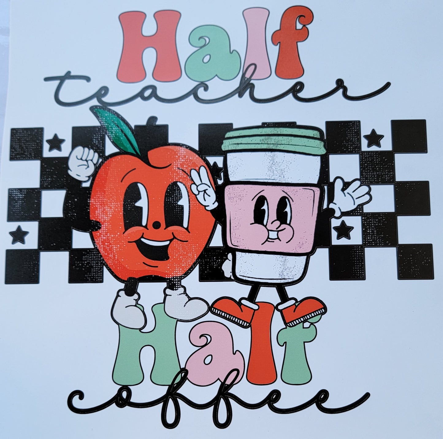 Half teacher half coffee HTV Heat Transfer Vinyl