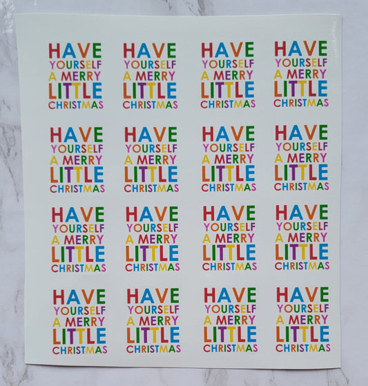 Christmas Theme - "Have Yourself A Merry Little Christmas" - Multicolored Font w/ White Background - Waterproof Sticker Sheet