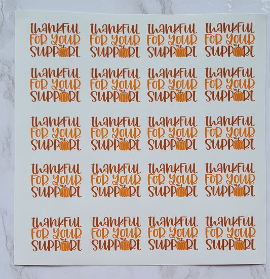 Autumn, Pumpkin Theme - "Thankful For Your Support" - Brown & Orange Font w/ White Background - Waterproof Sticker Sheet