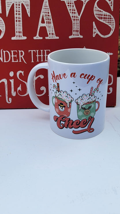 Christmas Have Cup Of Cheer - 15OZ Coffee Mug