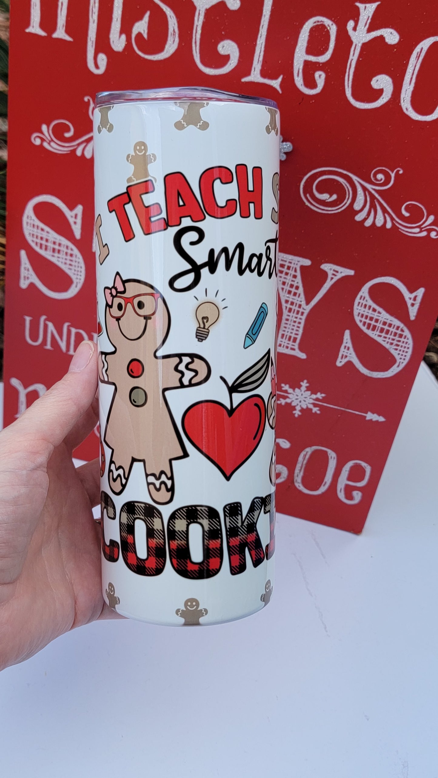 Christmas I teach Smart Cookies  - 20 oz sublimation tumbler