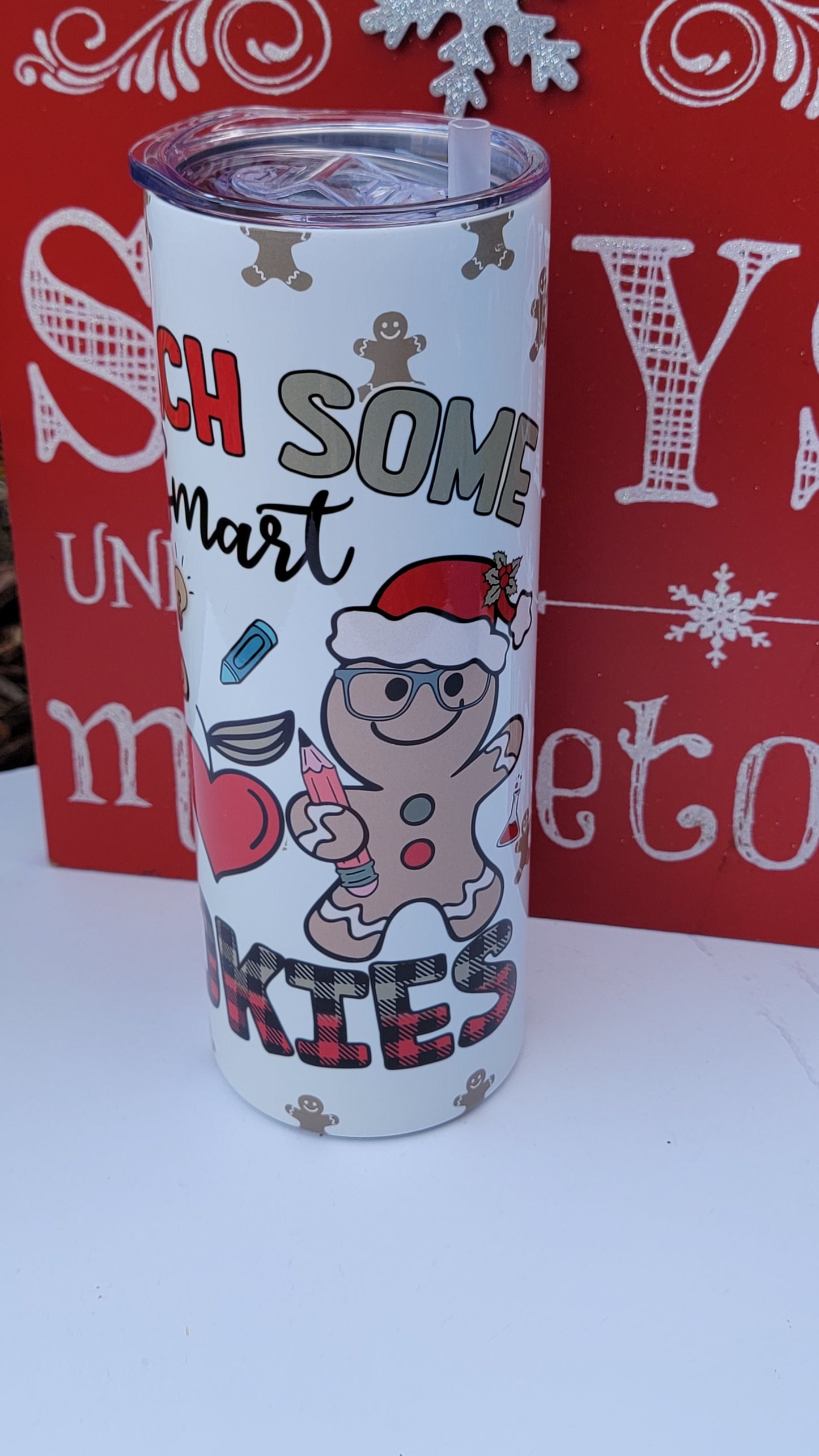 Christmas I teach Smart Cookies  - 20 oz sublimation tumbler