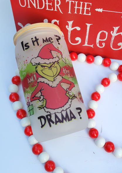 Christmas Is It Me Am I The Drama? - 16 oz Coffee Can Glass Cup