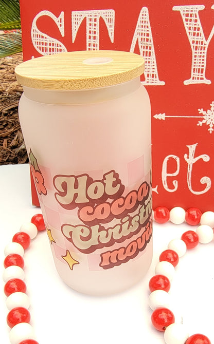 Hot Cocoa And Christmas Movies - 16 oz Coffee Can Glass Cup