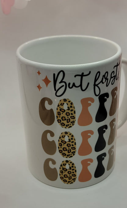 But First Coffee Coffee Coffee - 15OZ Coffee Mug