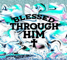 "Blessed Through Him" - Blue/White/Purple 20 Oz Sublimation Transfer