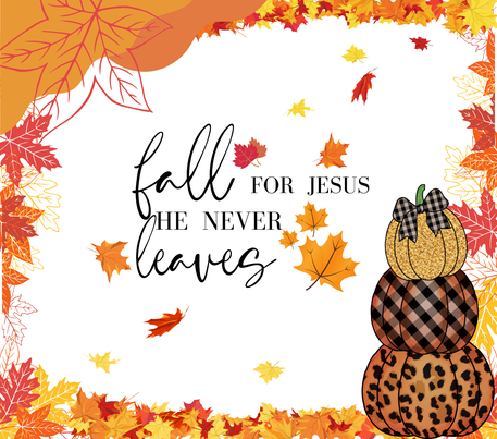 Christianity, Autumn Themed - Multicolored Leaves/Pumpkin w/ White Background - 20 Oz Sublimation Transfer