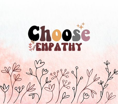 "Choose Empathy" - Pink & White Background w/ Black Flowers - 20 Oz Sublimation Transfer