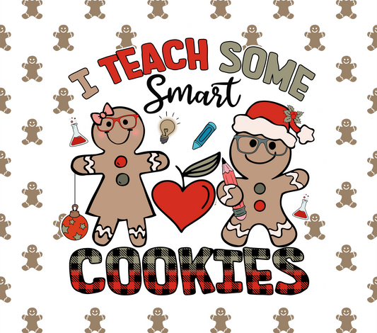 Christmas, I Teach Some Smart Cookies - 20 Oz Sublimation Transfer