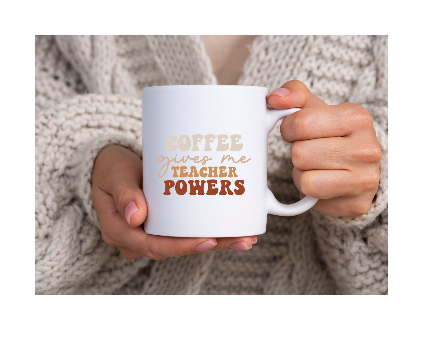 Coffee Gives Me Teacher Powers - 15OZ Coffee Mug