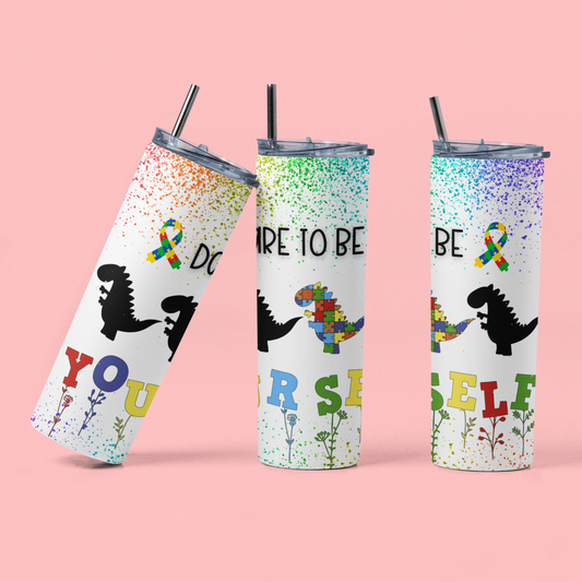 Dare To Be Yourself Autism 20 OZ Double Wall insulated tumbler