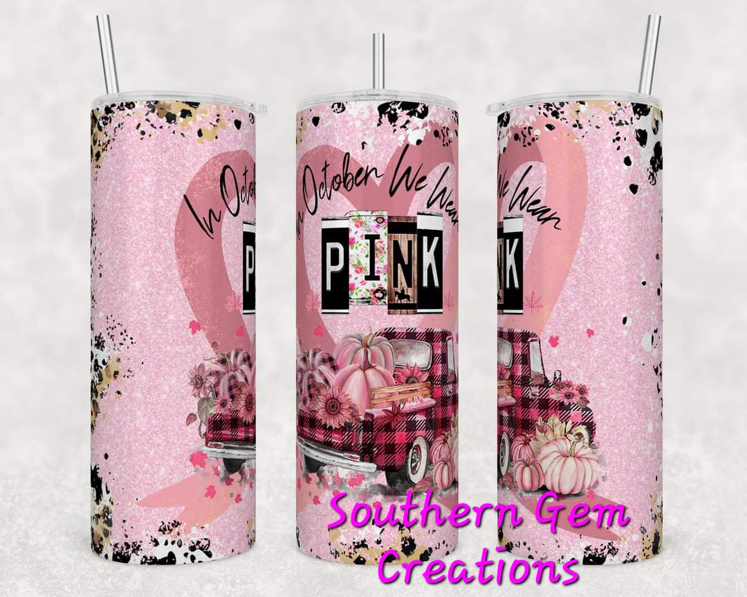 In October We Wear Pink  - 20 oz Sublimation Tumbler