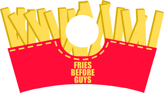 Fries Before Guys - 24 Oz Cold Cup UV DTF Wrap