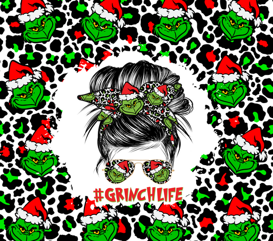 Christmas #Grinch Life- 20 Oz Sublimation Transfer