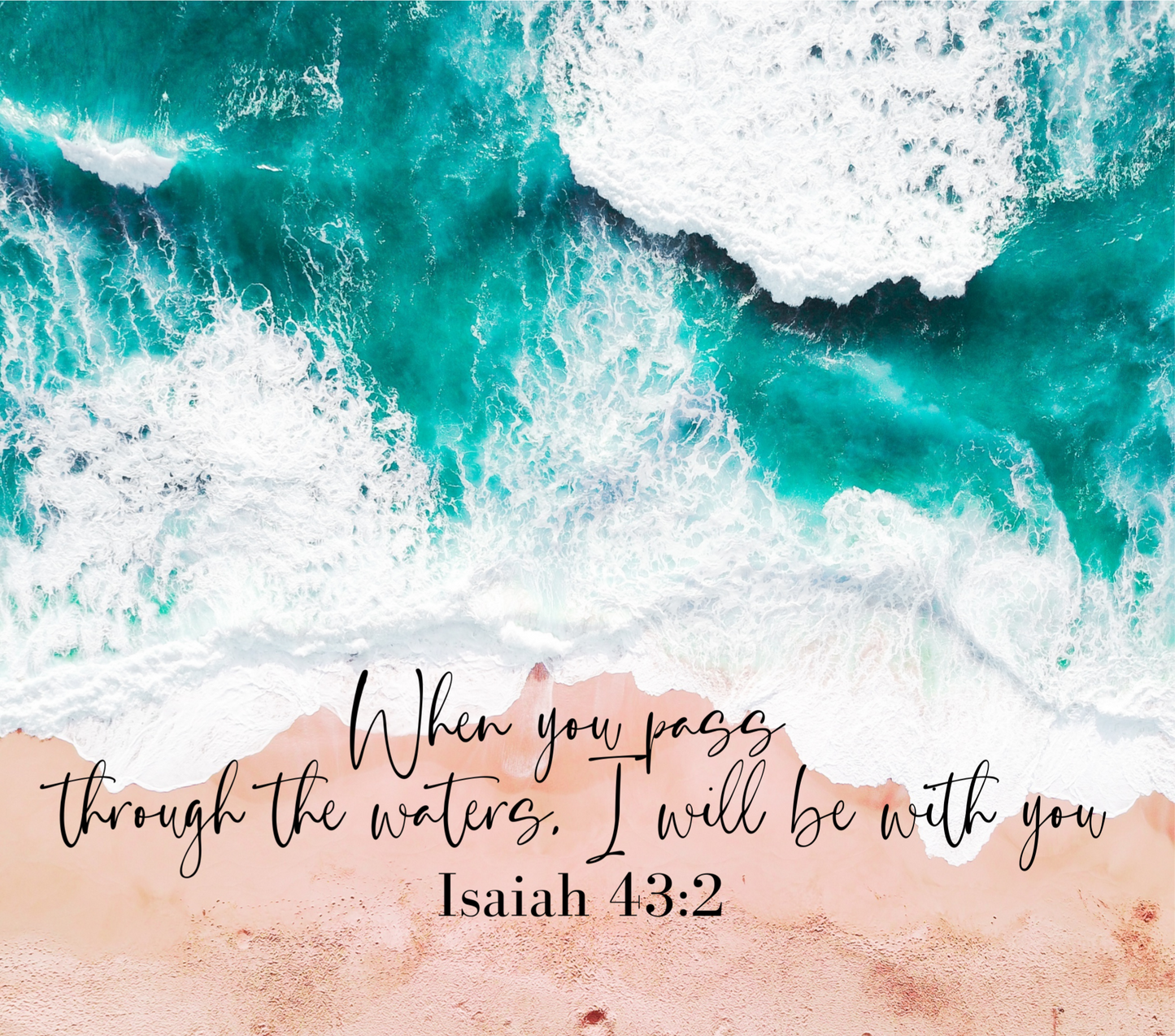 I Will Be With You Isaiah 43:2Beach Background - 20 Oz Sublimation Transfer