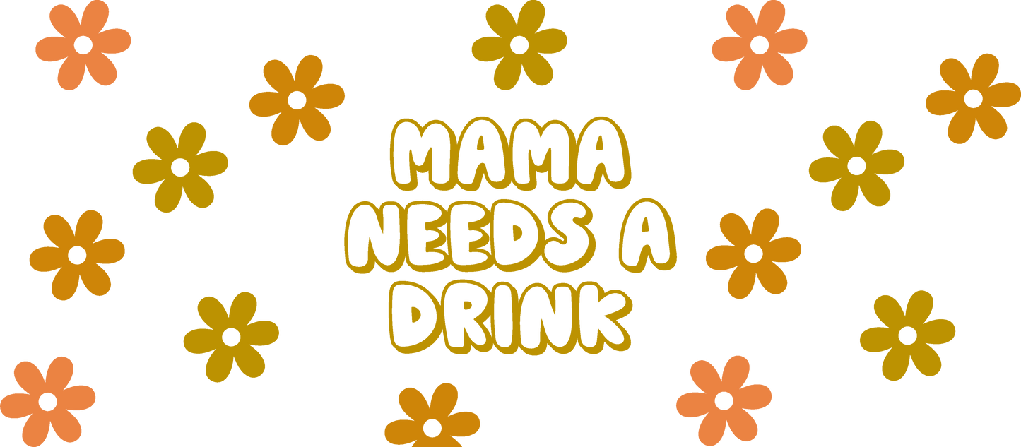 Mama Needs A Drink - 16 oz Libby Vinyl Wrap