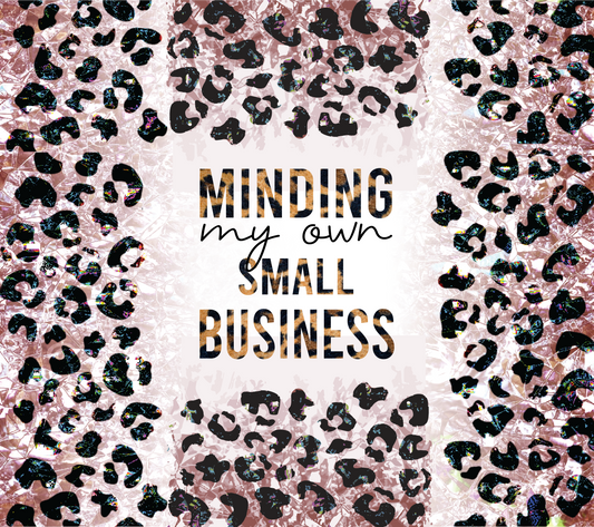 Minding My Own Small Business- Maroon Leopard Print - 20 Oz Sublimation Transfer