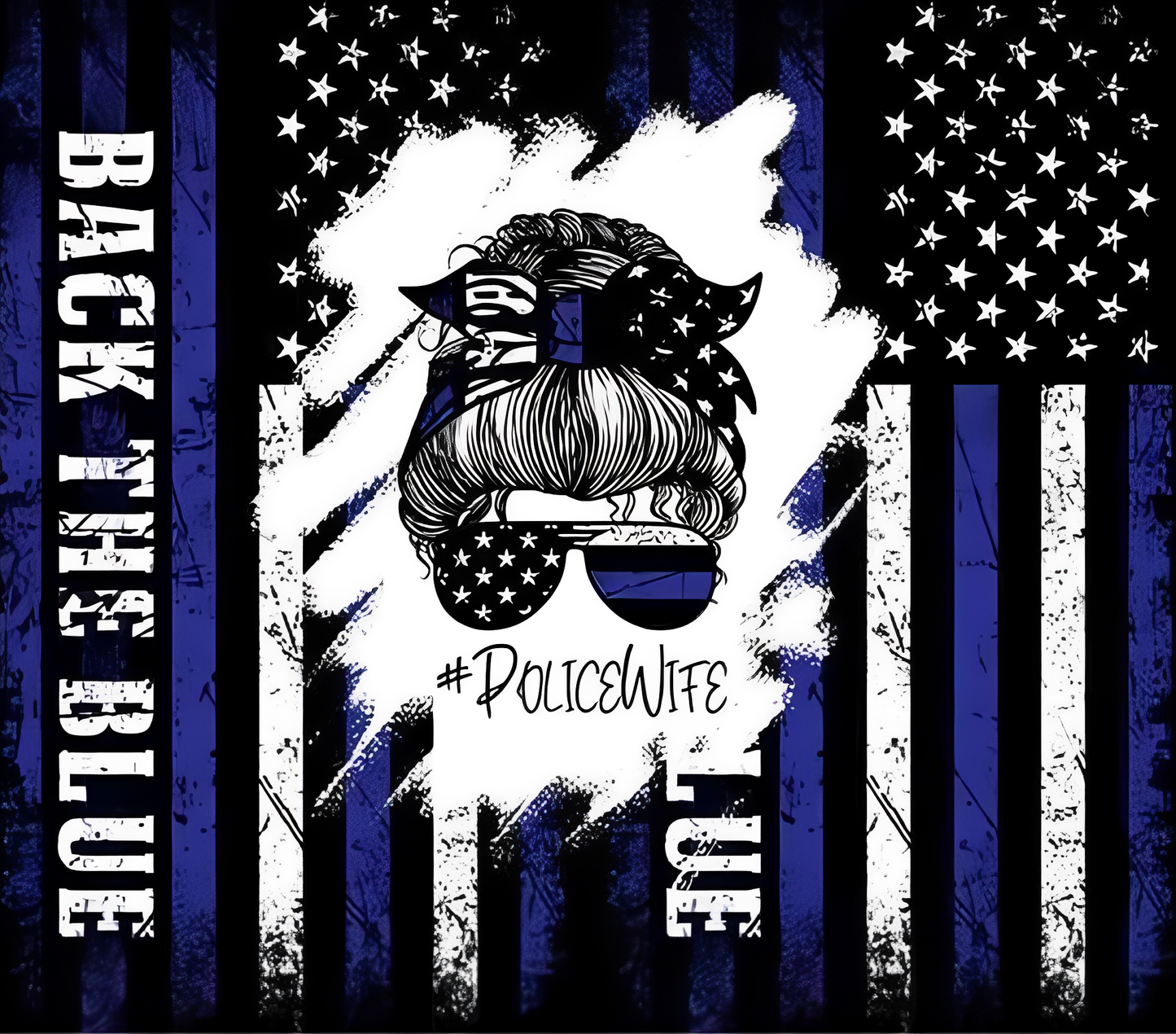 Back The Blue - #PoliceWife - 20 Oz Sublimation Transfer
