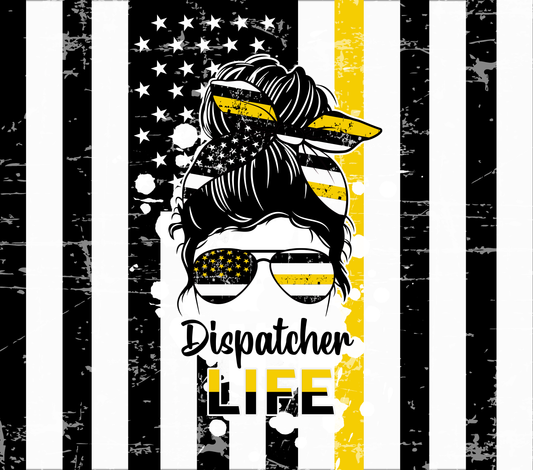 Dispatcher Life - 20 Oz Sublimation Transfer