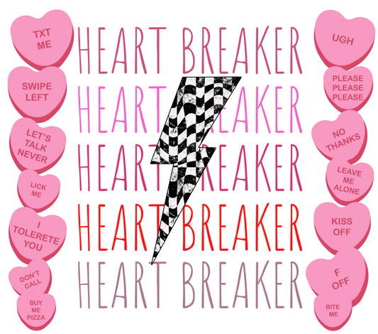 Valentines Heart Breaker - 20 Oz Sublimation Transfer