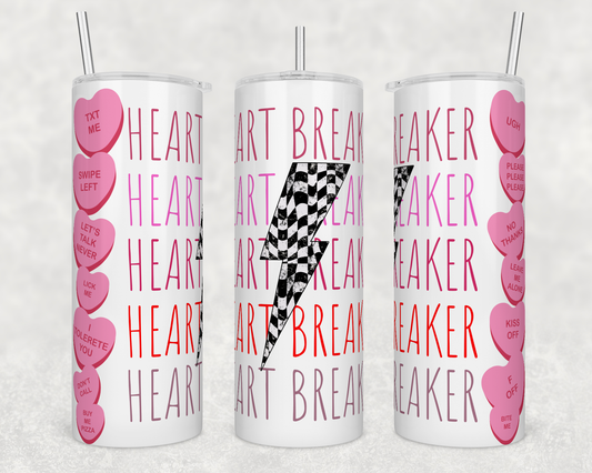 Valentines Heart Breaker- Sublimation 20 oz tumbler