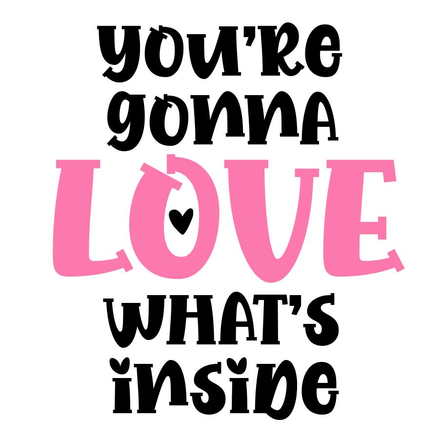 Your Gonna Love Whats Inside Valentines Stickers - Waterproof Sticker Sheet