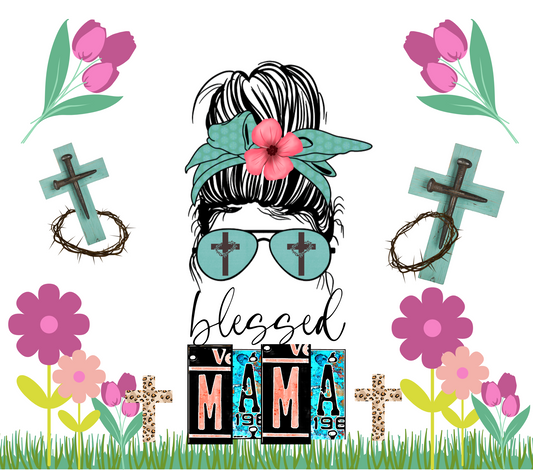 Easter Blessed Mama - 20 Oz Sublimation Transfer