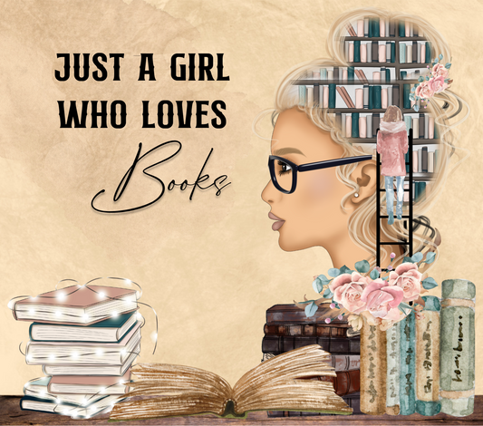 Just A Girl Who Loves Books - 20 Oz Sublimation Transfer