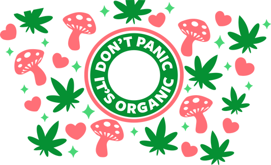 420 Weed Dont Panic Its Organic- 24 Oz Cold Cup UV DTF Wrap