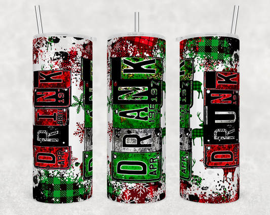 Christmas Drink, Drank, Drunk- Sublimation 20 oz tumbler