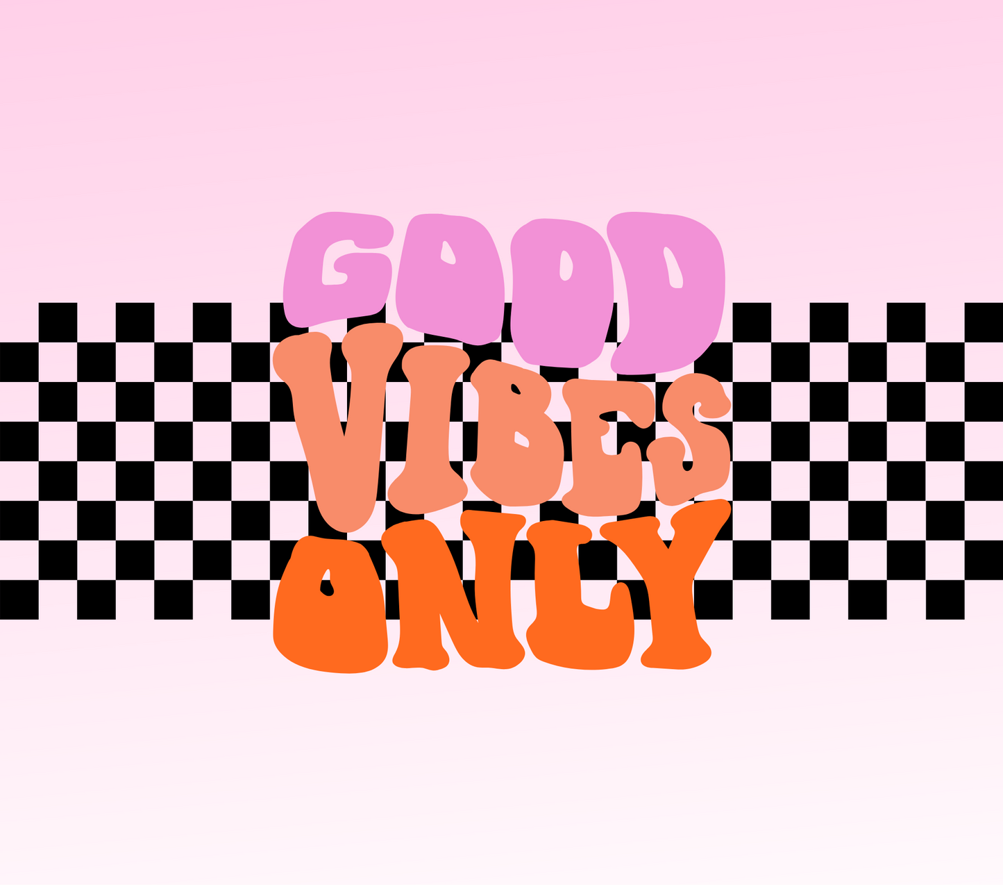 Good Vibes Only - 20 Oz Sublimation Transfer