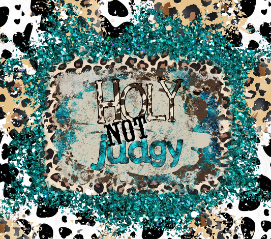 Holy Not Judgy - 20 Oz Sublimation Transfer