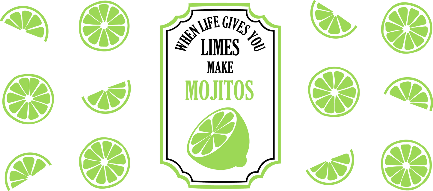 When Life Gives You Limes Make Mojitos - 16 oz UVDTF Wrap