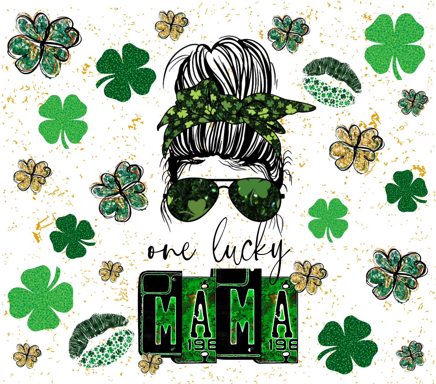 St. Patrick's One Lucky Mama- 20 Oz Sublimation Transfer