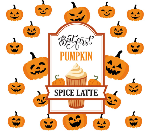 Halloween Coffee Theme - "But First, Pumpkin Spice Latte" - Multi Emotional Orange Pumpkins w/ White Background - 20 Oz Sublimation Transfer