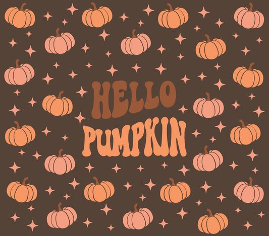 Autumn Pumpkin Theme - "Hello Pumpkin" - Orange w/ Dark Brown Background - 20 Oz Sublimation Transfer