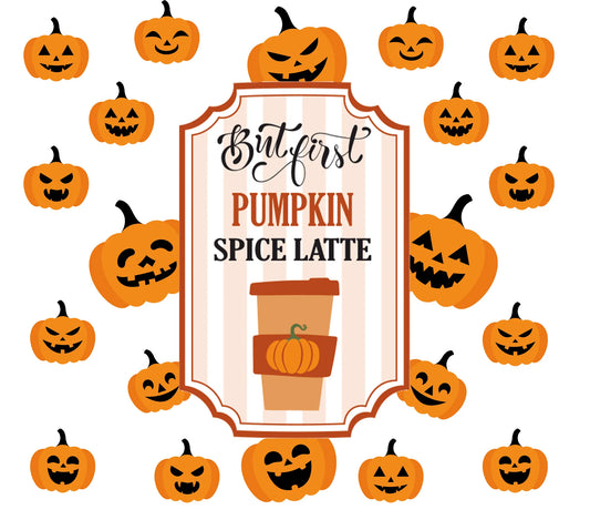 Halloween Coffee Theme - "But First, Pumpkin Spice Latte" - Multi Emotional Orange Pumpkins w/ Light Pink & White Vertical Lined Center w/ White Background - 20 Oz Sublimation Transfer