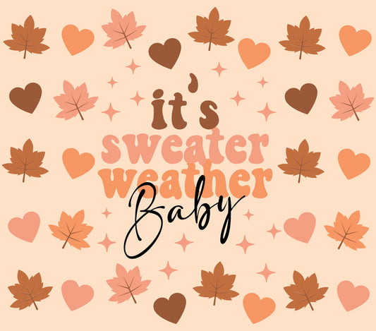 Autumn Theme - "It's Sweater Weather Baby" - Assorted Leaves/Hearts w/ Tan Background - 20 Oz Sublimation Transfer