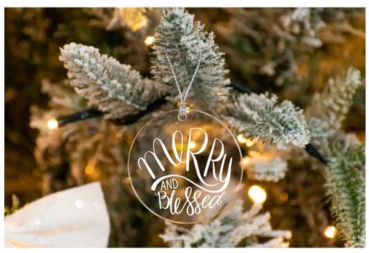 Merry and Blessed / Clear Acrylic Ornament UV DTF Decal