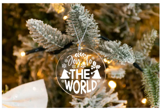 Joy to the world / Clear Acrylic Ornament UV DTF Decal